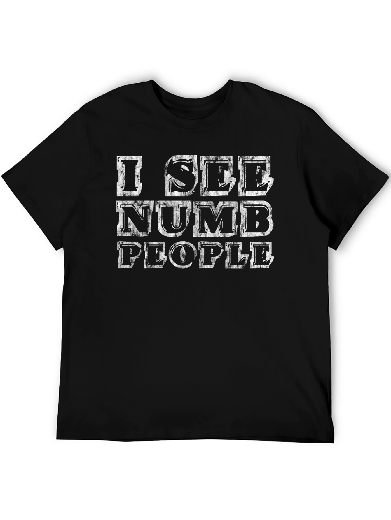 I See Numb People Graphic T-Shirt