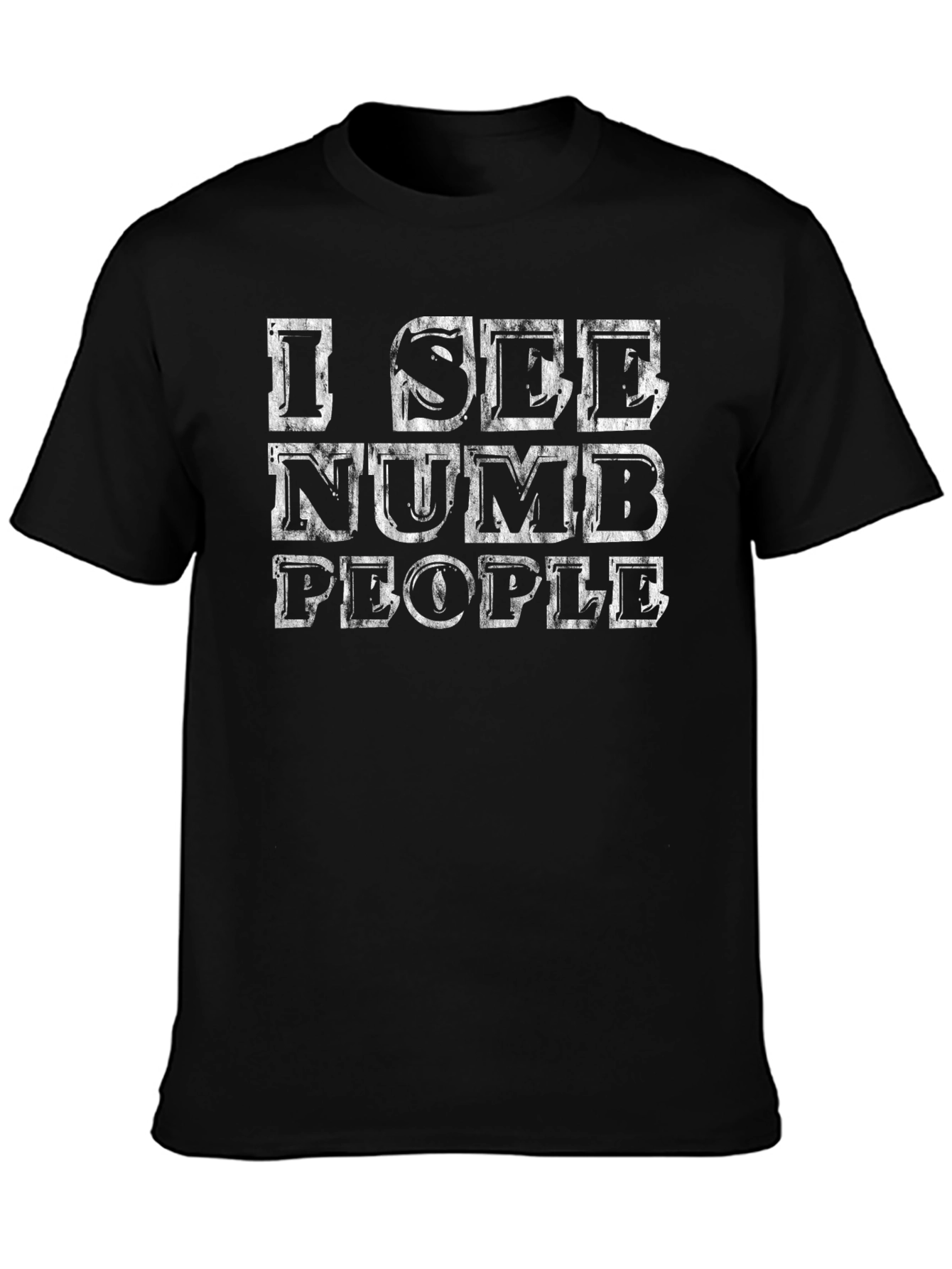 I See Numb People Graphic T-Shirt