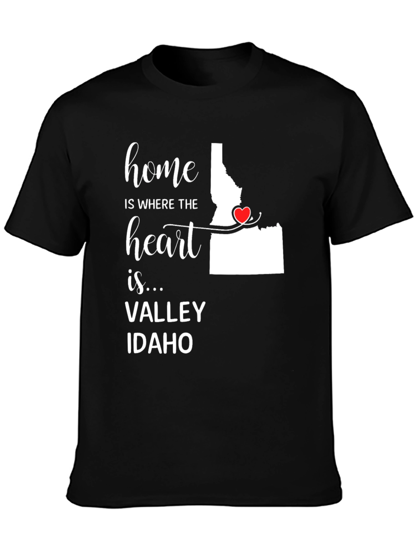 Home is Where the Heart is Idaho Valley T-Shirt