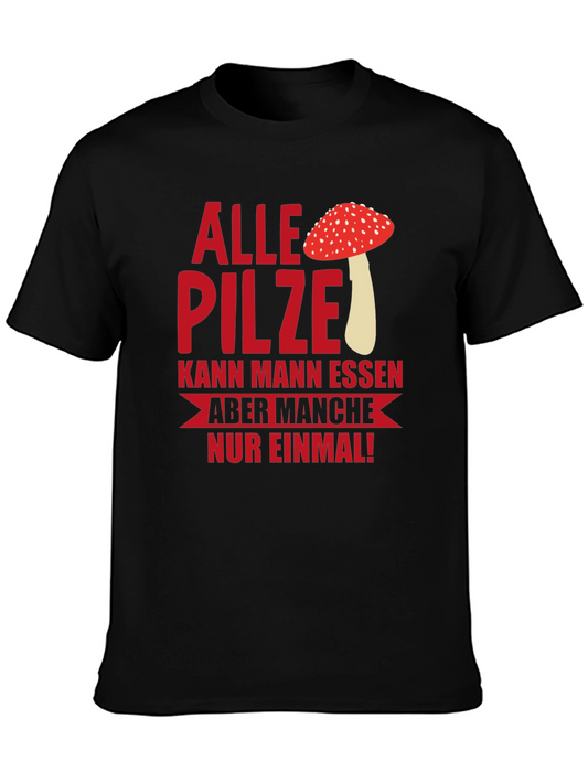 Humorous Mushroom T-Shirt - Alle Pilze...