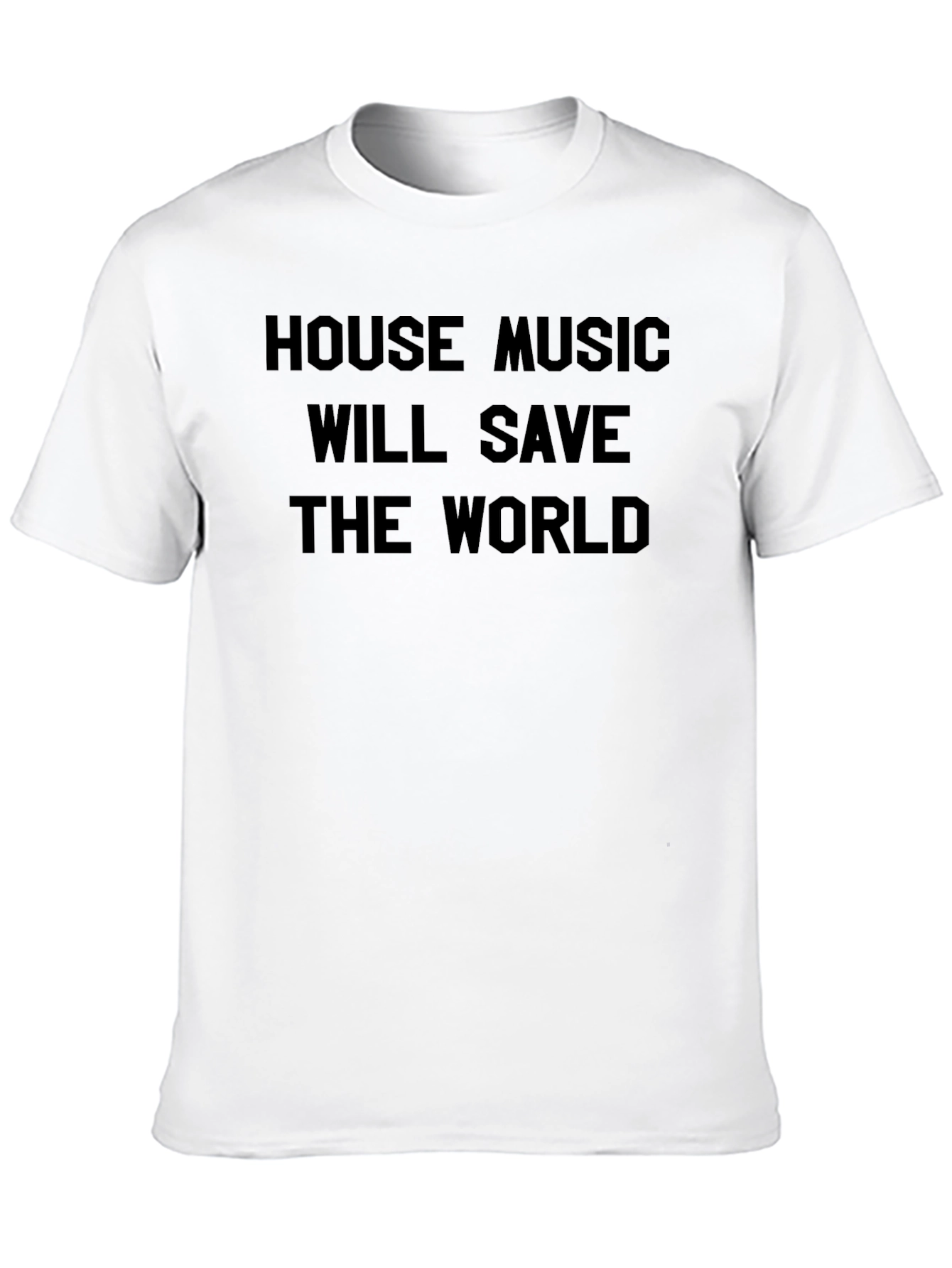 House Music Will Save The World Graphic Tee