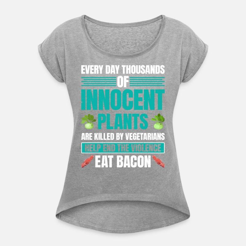 Anti Vegan HELP END THE VIOLENCE EAT BACON Funny
