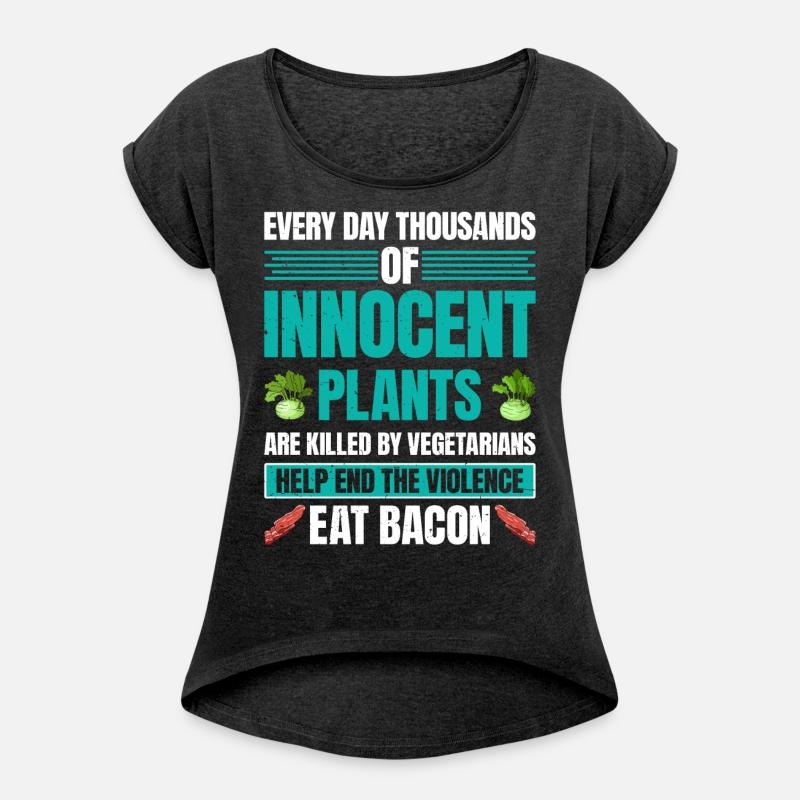 Anti Vegan HELP END THE VIOLENCE EAT BACON Funny