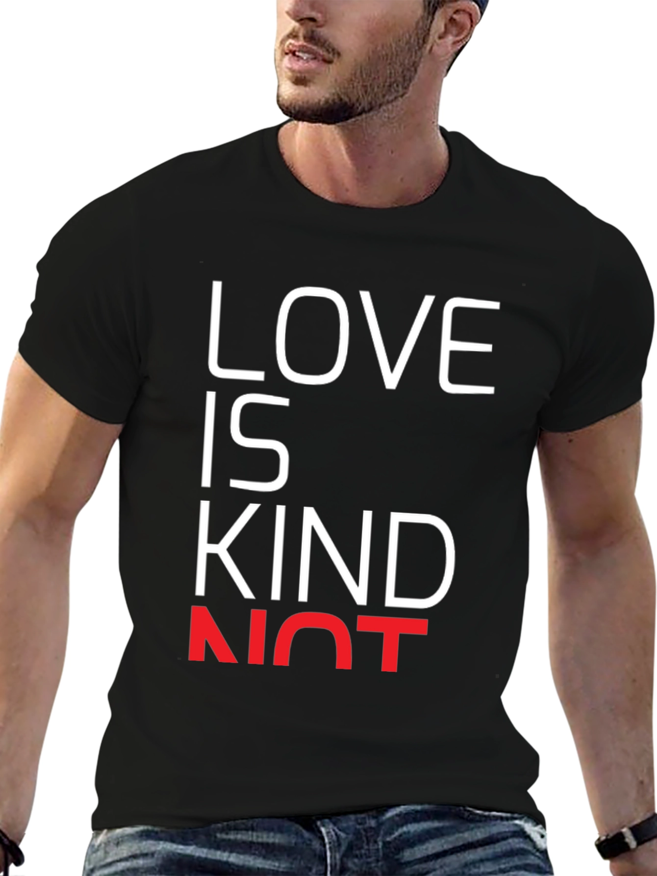 Love is Kind Not T-Shirt - Black Graphic Tee