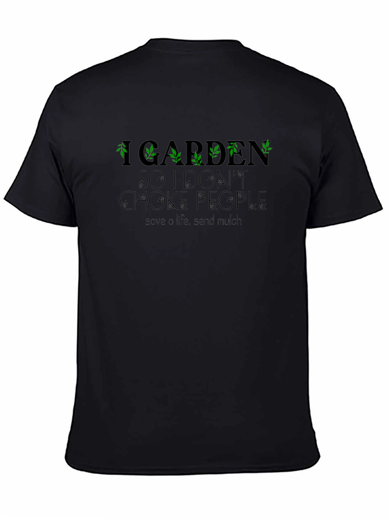 I Garden So I Dont Choke People T-Shirt
