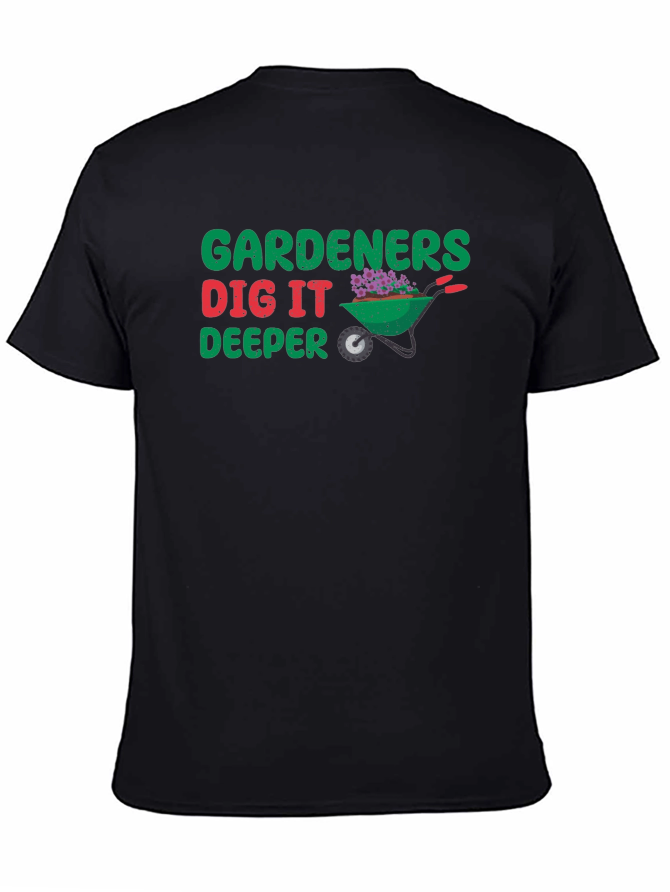 Gardeners Dig It Deeper Black T-Shirt