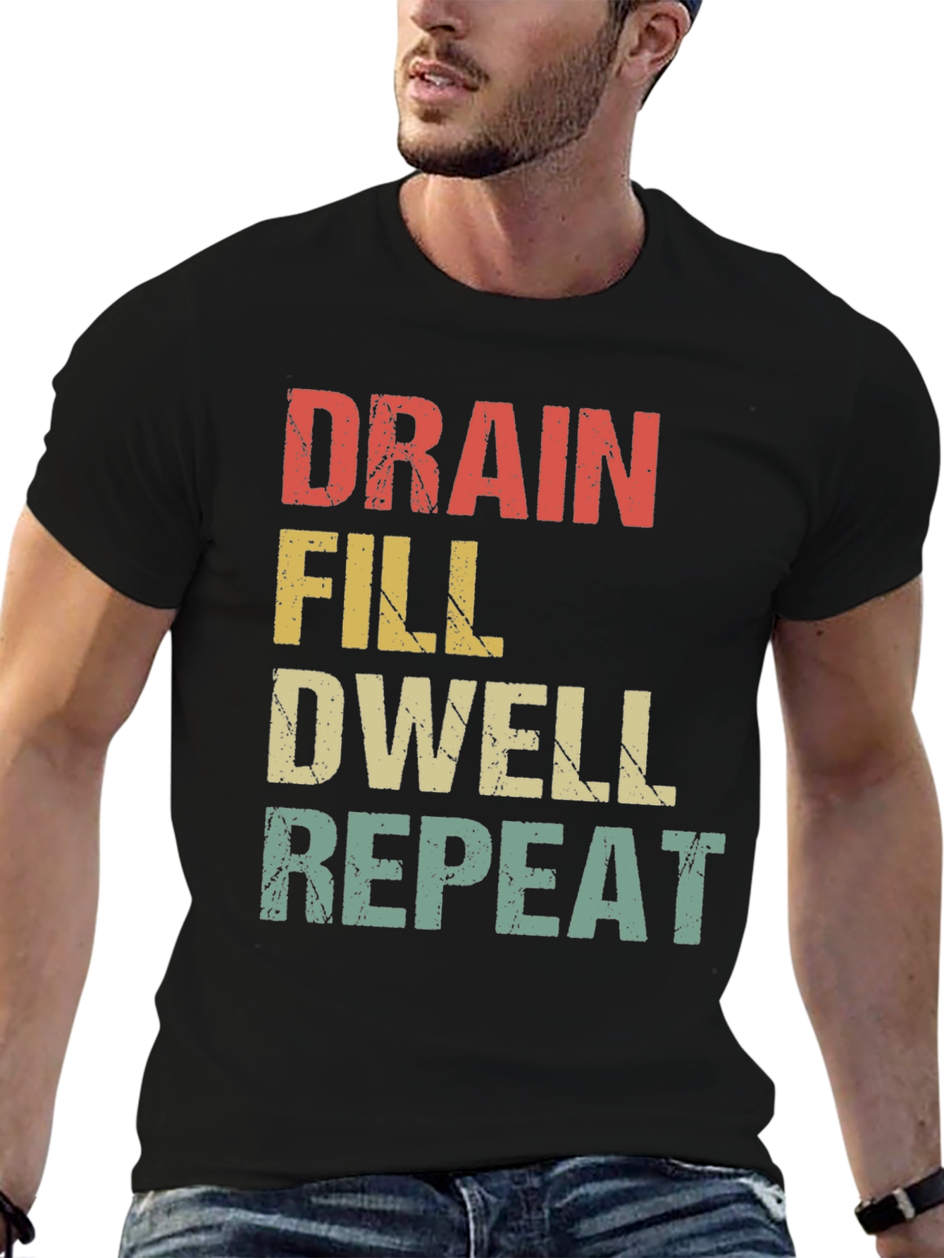 Drain Fill Dwell Repeat Graphic T-Shirt