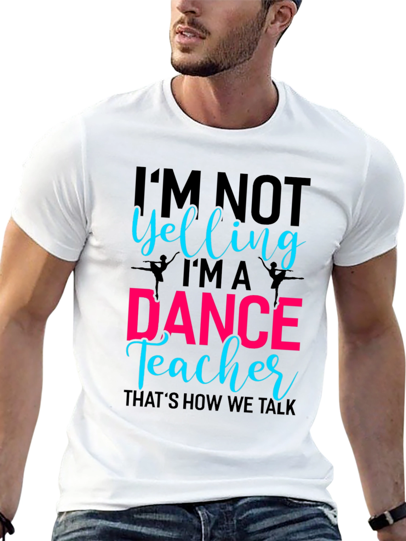 Dance Teacher Tee - Im Not Yelling Design