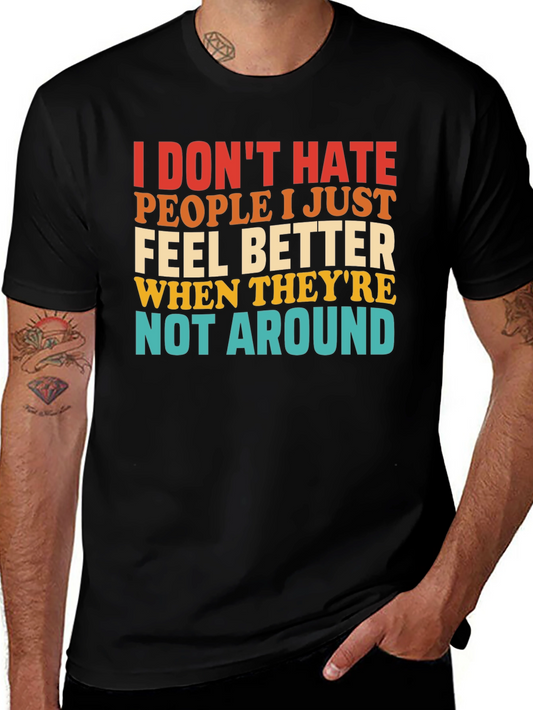 Funny Graphic T-Shirt - I Dont Hate People