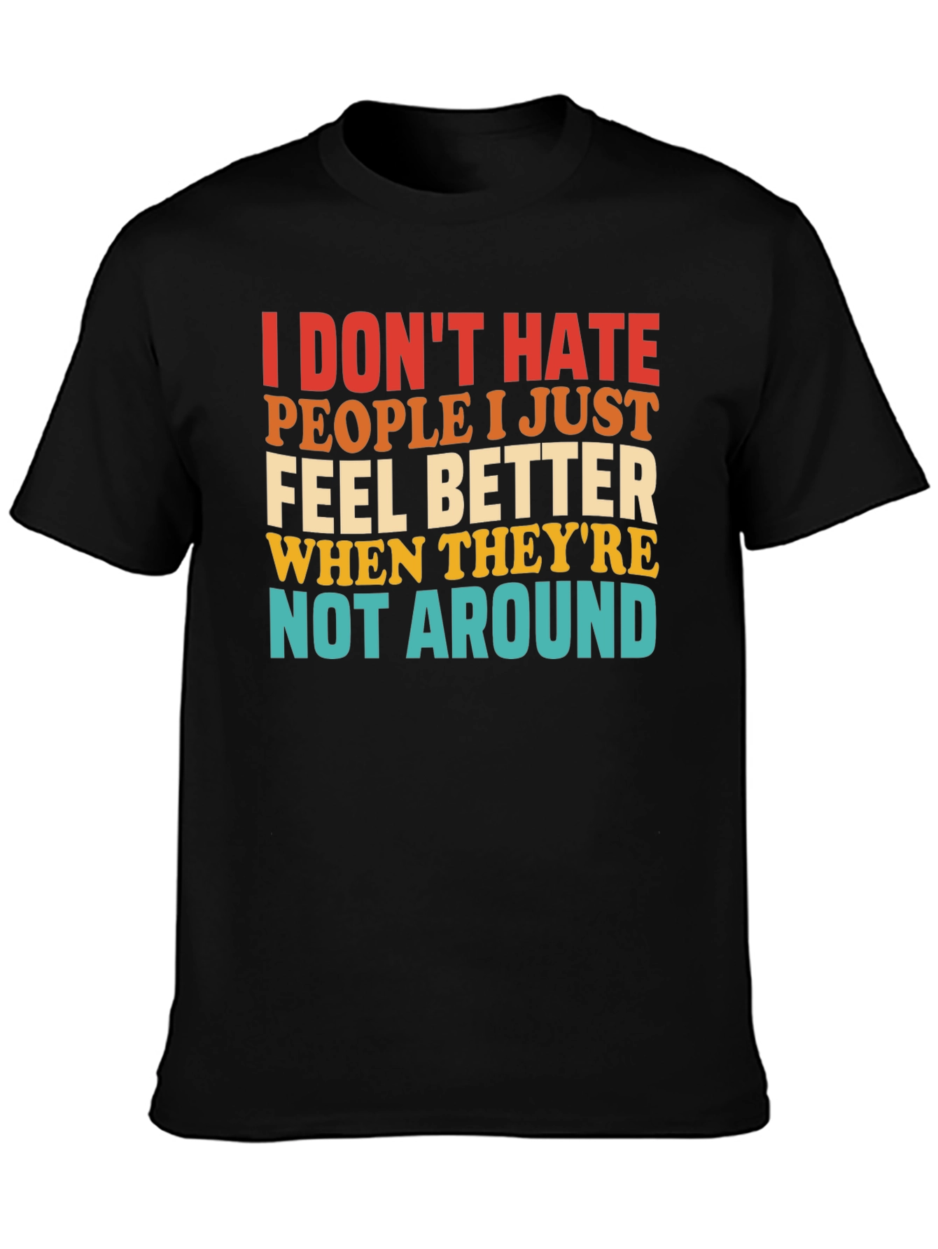 Funny Graphic T-Shirt - I Dont Hate People