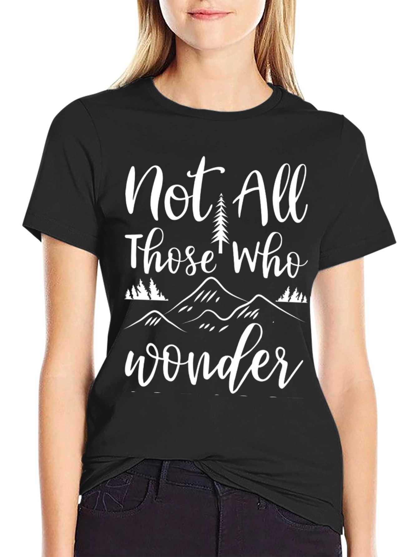 Not All Those Who Wander T-Shirt