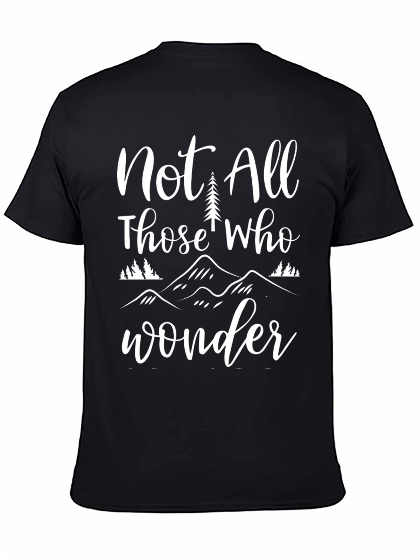 Not All Those Who Wander T-Shirt