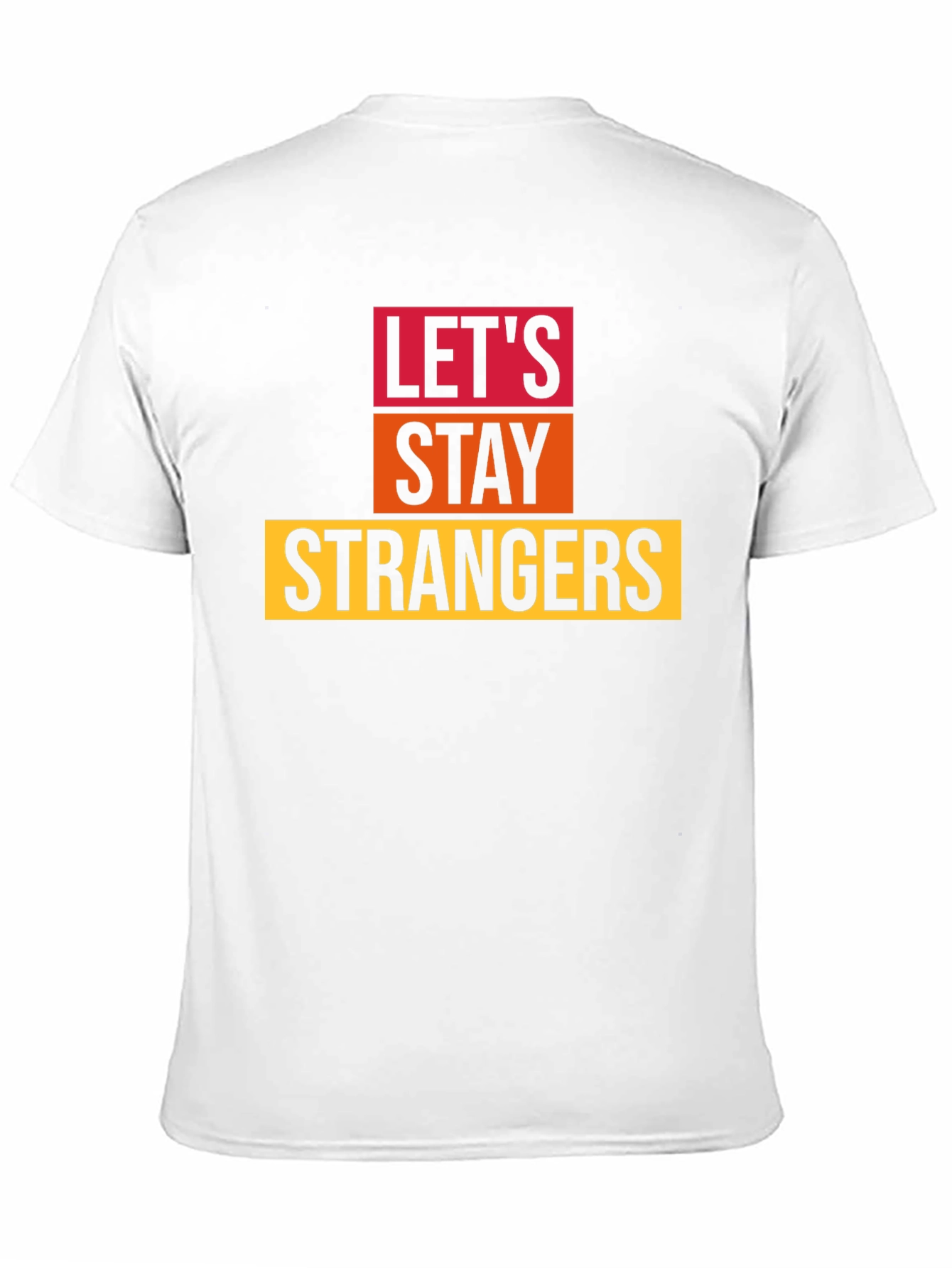 Lets Stay Strangers Graphic Tee - Unisex Black T-Shirt