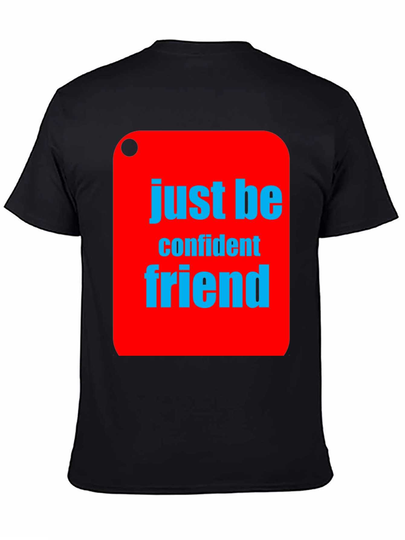 Just Be Confident Friend Graphic Tee - Black