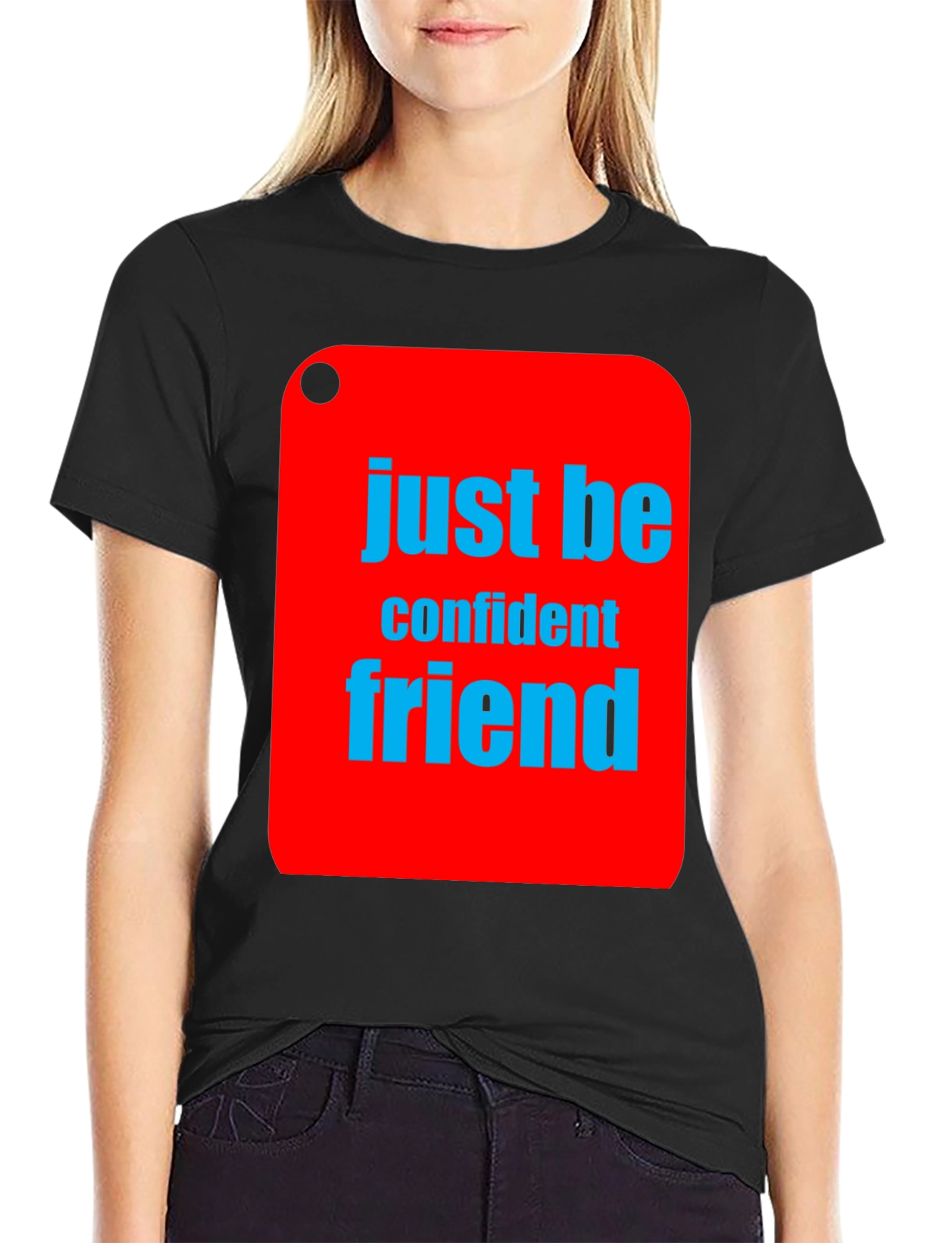 Just Be Confident Friend Graphic Tee - Black