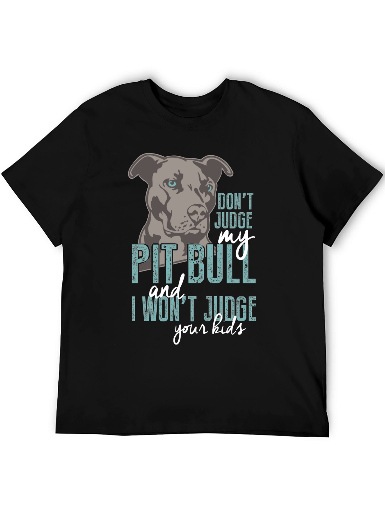 Dont Judge My Pit Bull T-Shirt