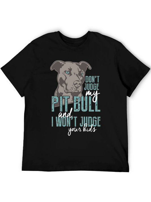 Dont Judge My Pit Bull T-Shirt