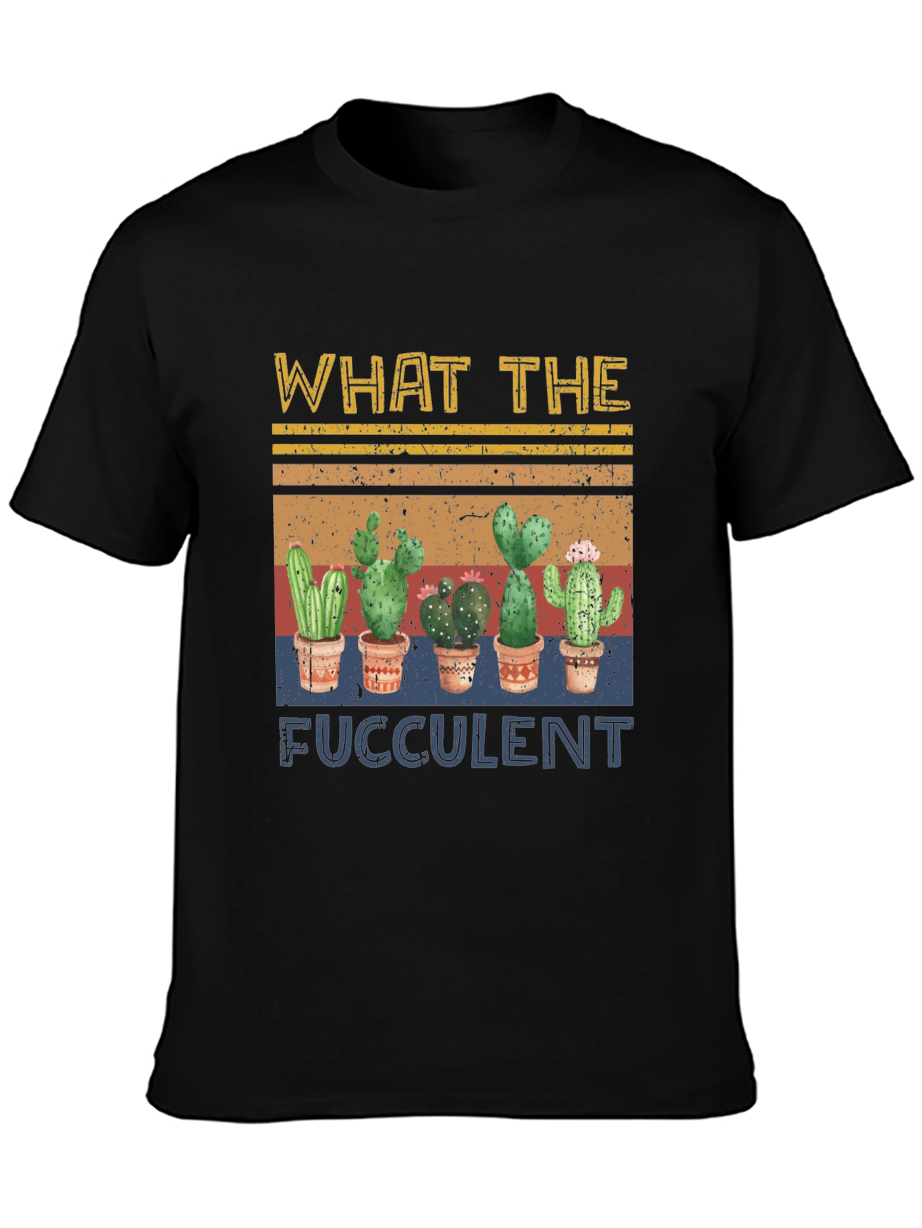 What The Fucculent Cactus Graphic T-Shirt