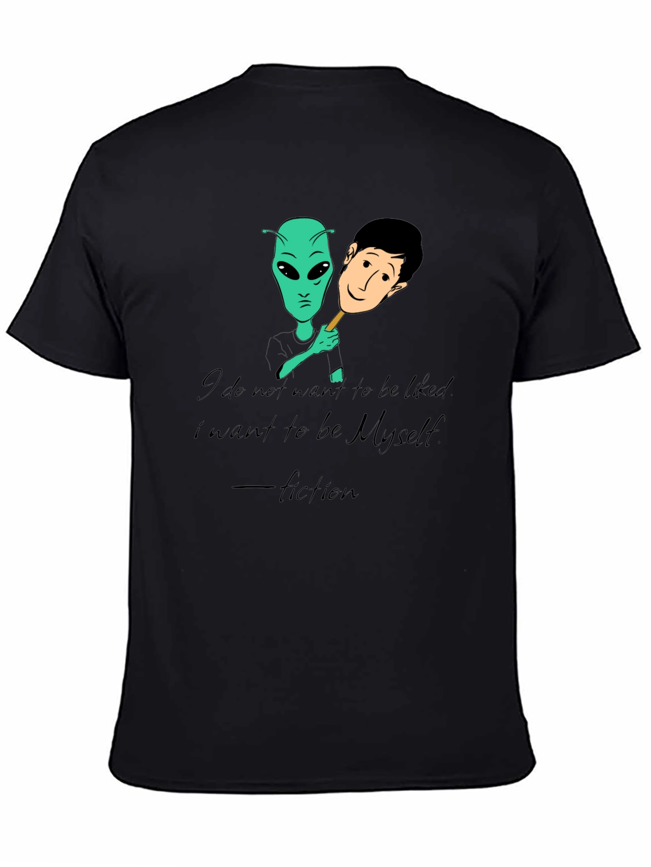 Alien Identity T-Shirt - Be Yourself Fiction Tee