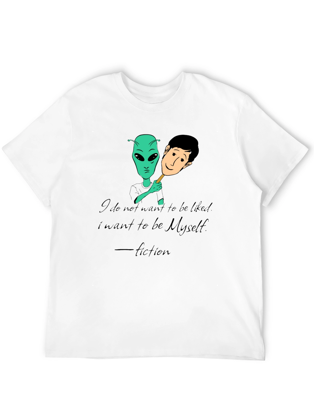 Alien Identity T-Shirt - Be Yourself Fiction Tee