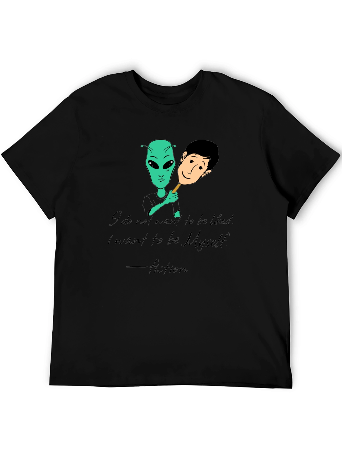 Alien Identity T-Shirt - Be Yourself Fiction Tee