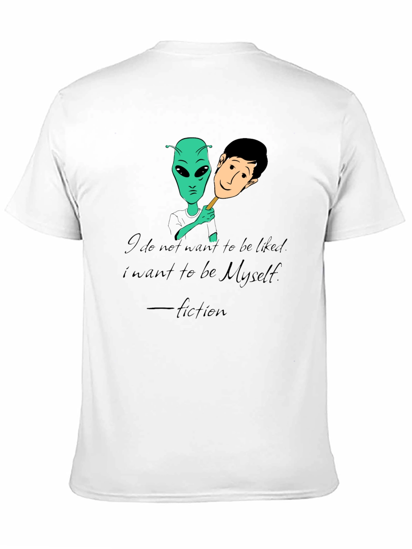 Alien Identity T-Shirt - Be Yourself Fiction Tee
