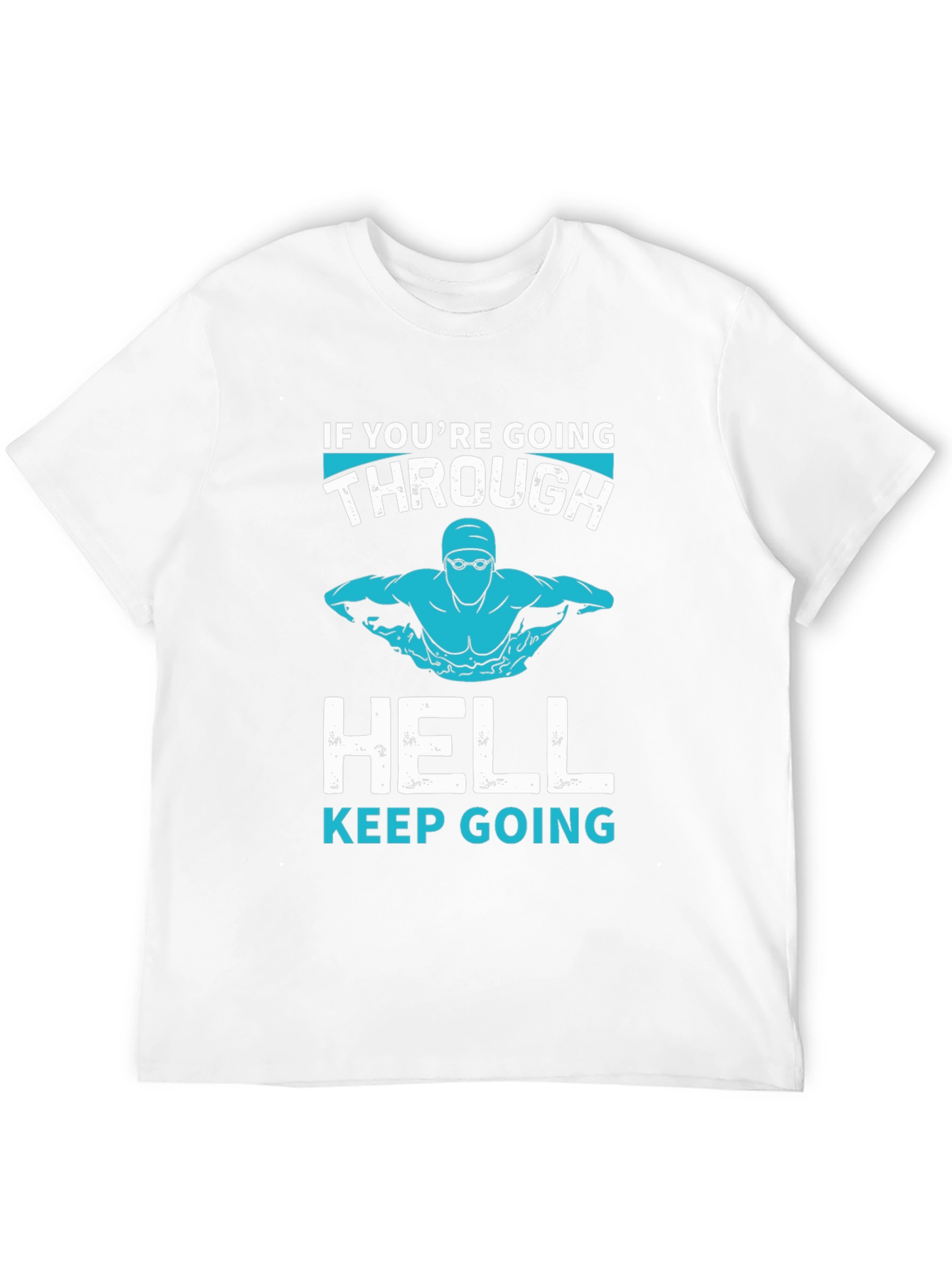 Swim Through Hell T-Shirt - Motivational Tee