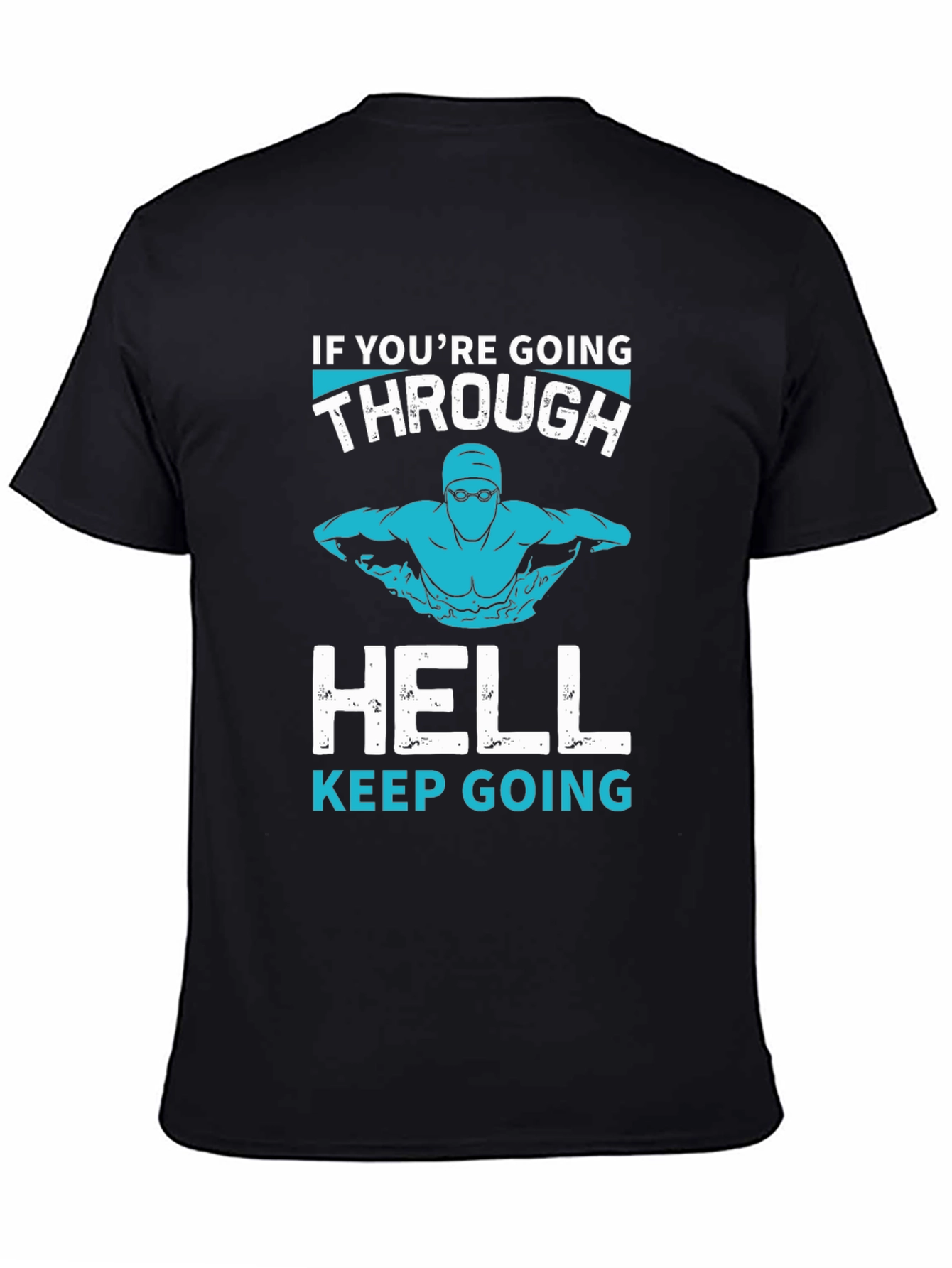 Swim Through Hell T-Shirt - Motivational Tee