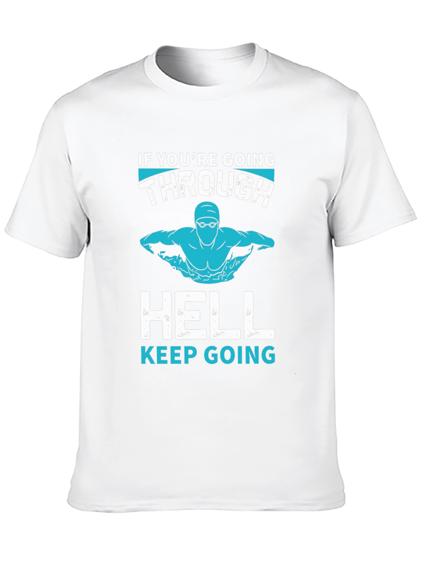 Swim Through Hell T-Shirt - Motivational Tee