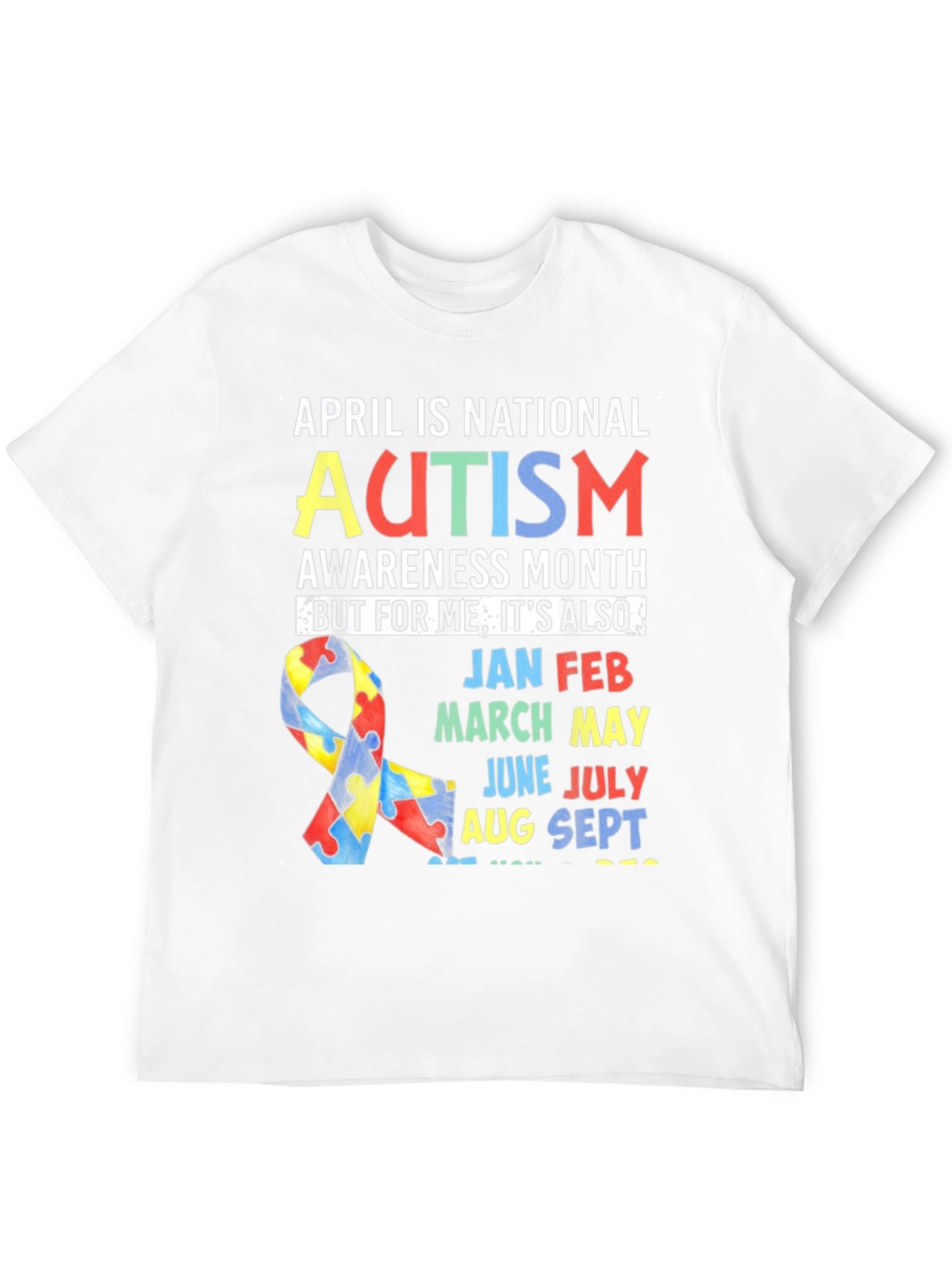 Autism Awareness All Year Round T-Shirt