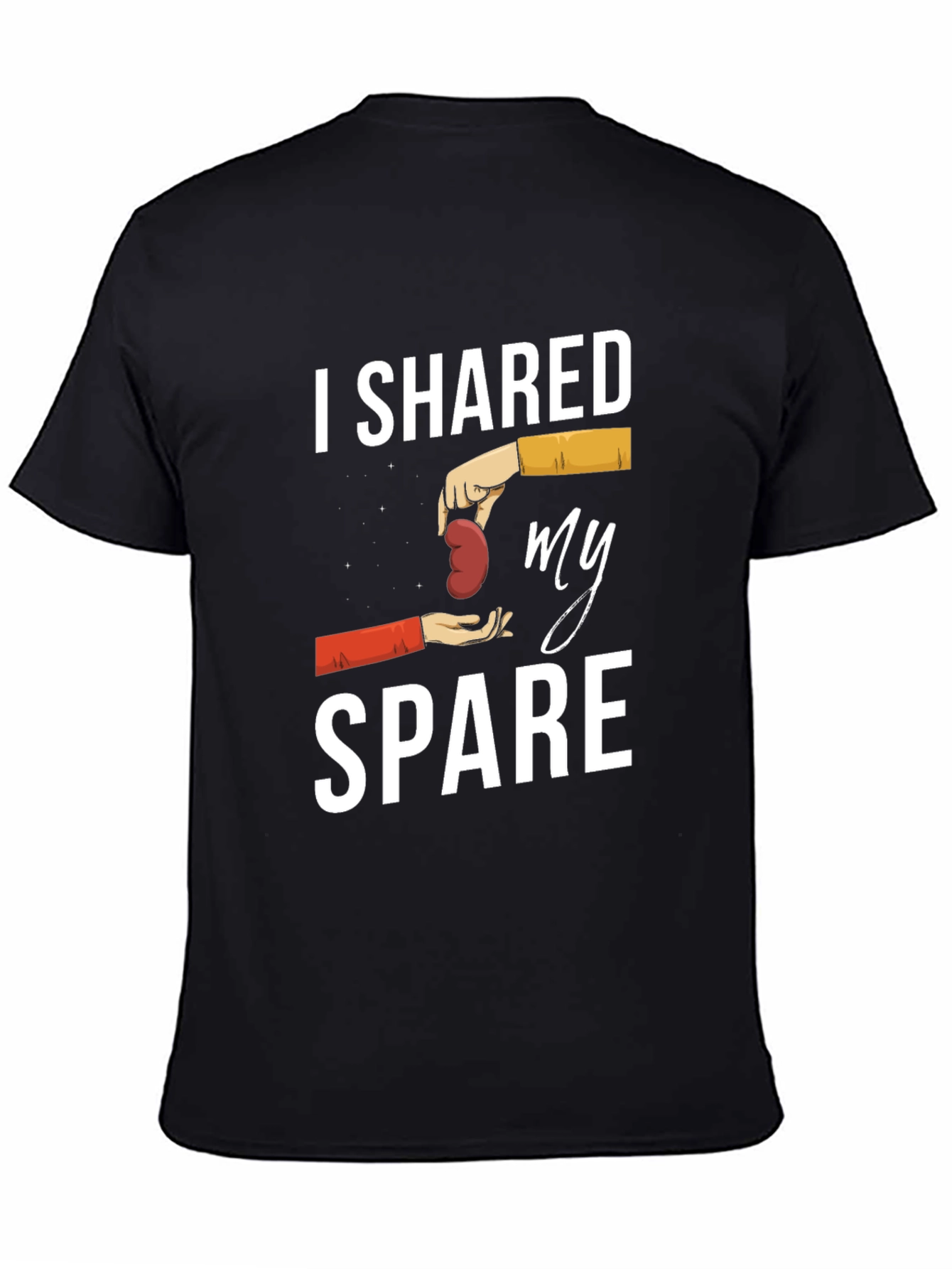 I Shared My Spare Kidney Donor T-Shirt