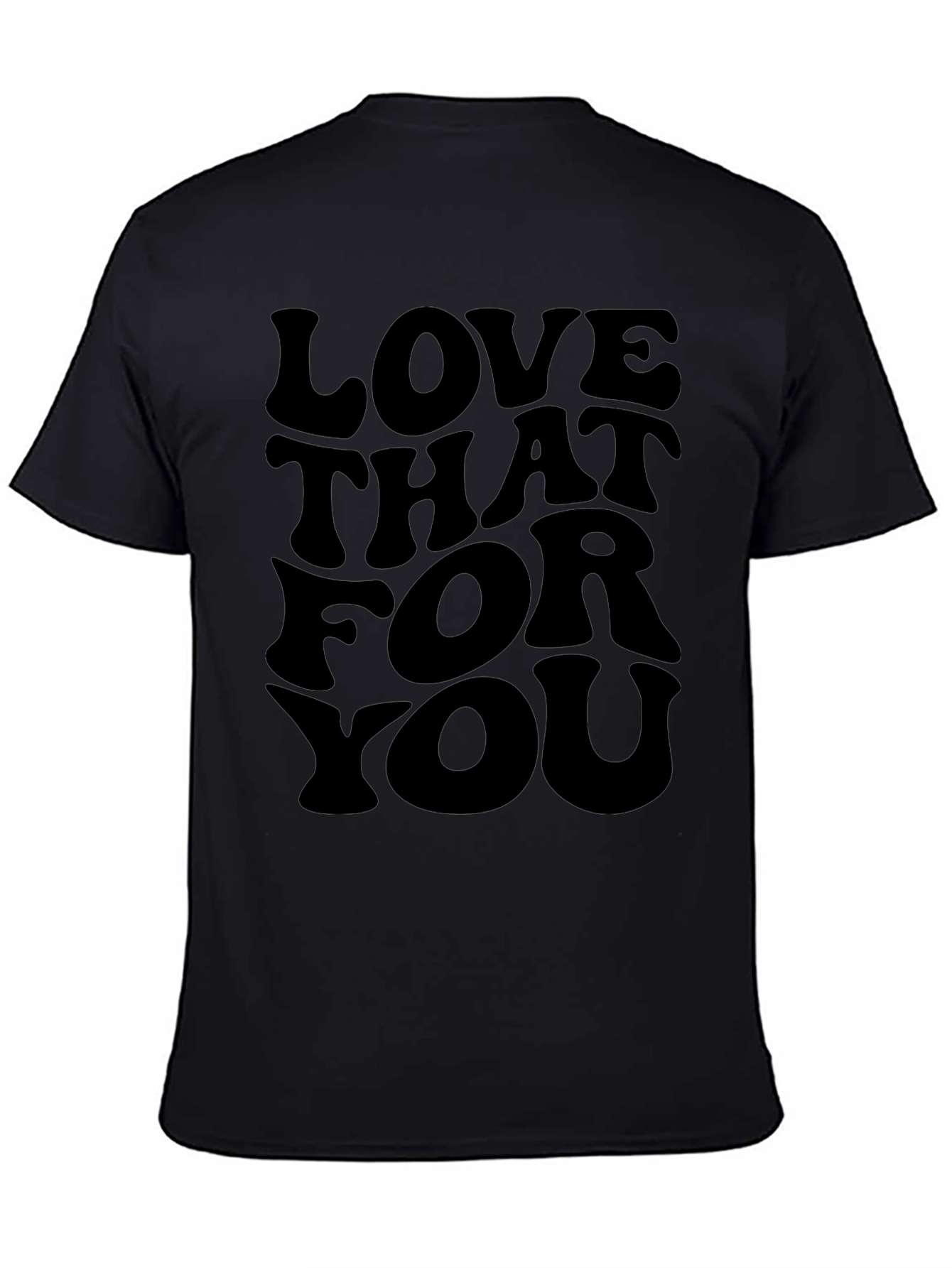 Love That For You Graphic Tee - Black
