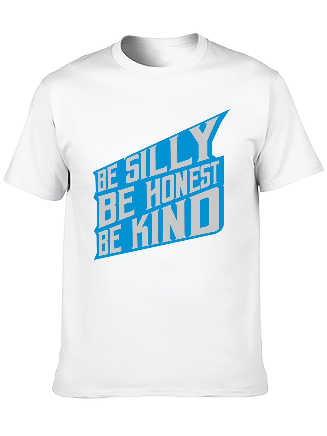 Be Silly Be Honest Be Kind Graphic Tee