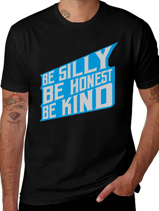 Be Silly Be Honest Be Kind Graphic Tee