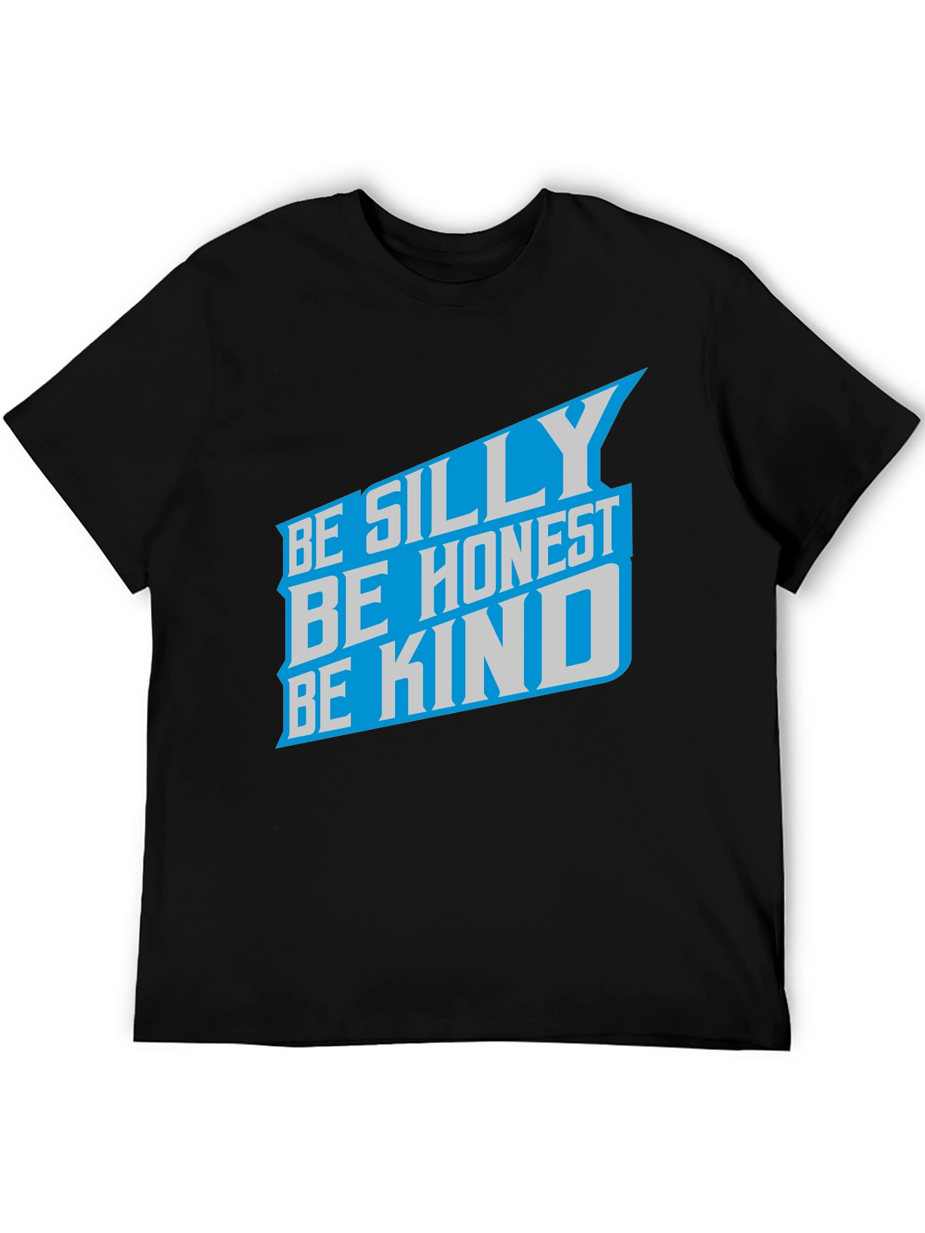 Be Silly Be Honest Be Kind Graphic Tee