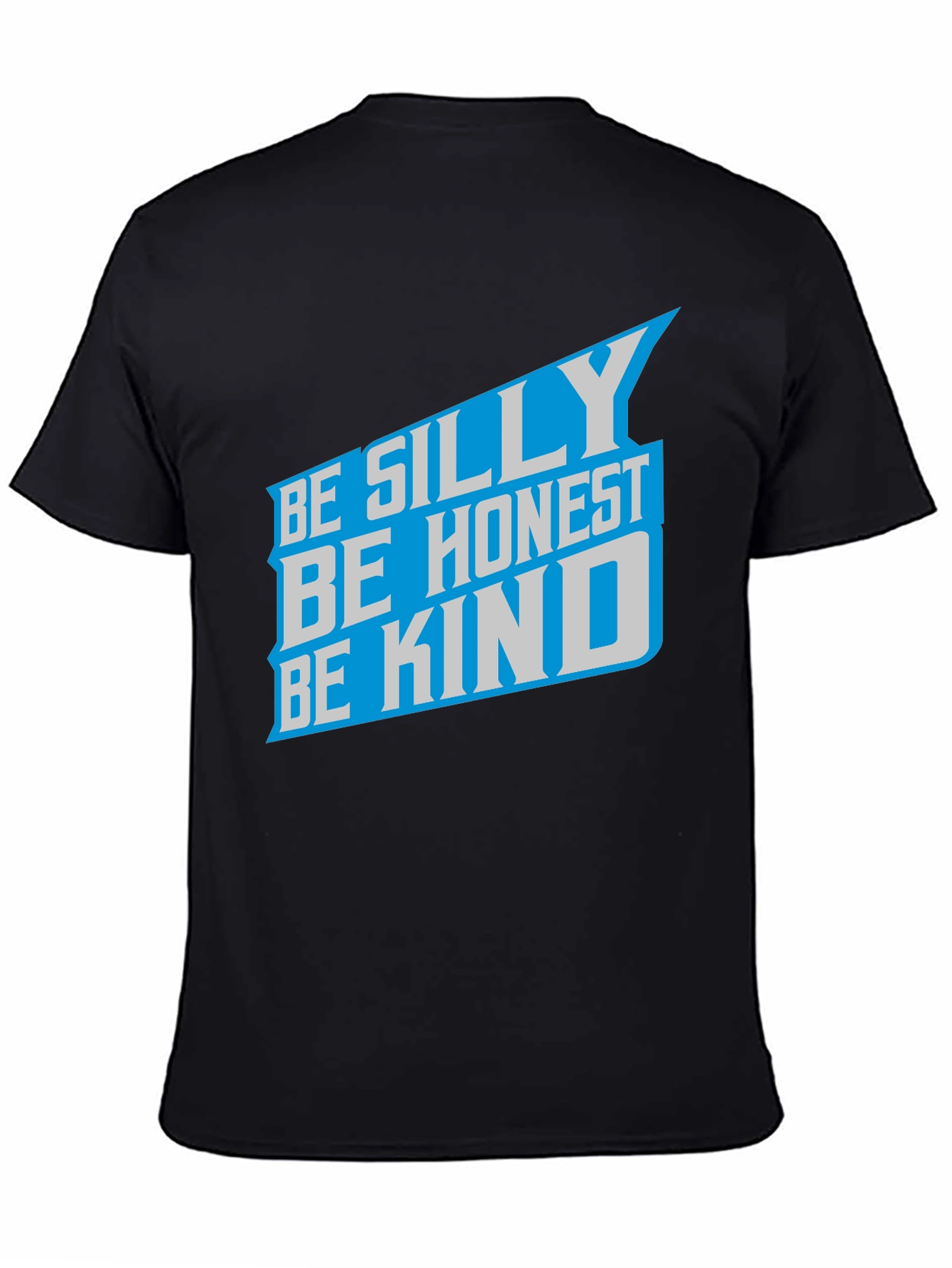 Be Silly Be Honest Be Kind Graphic Tee