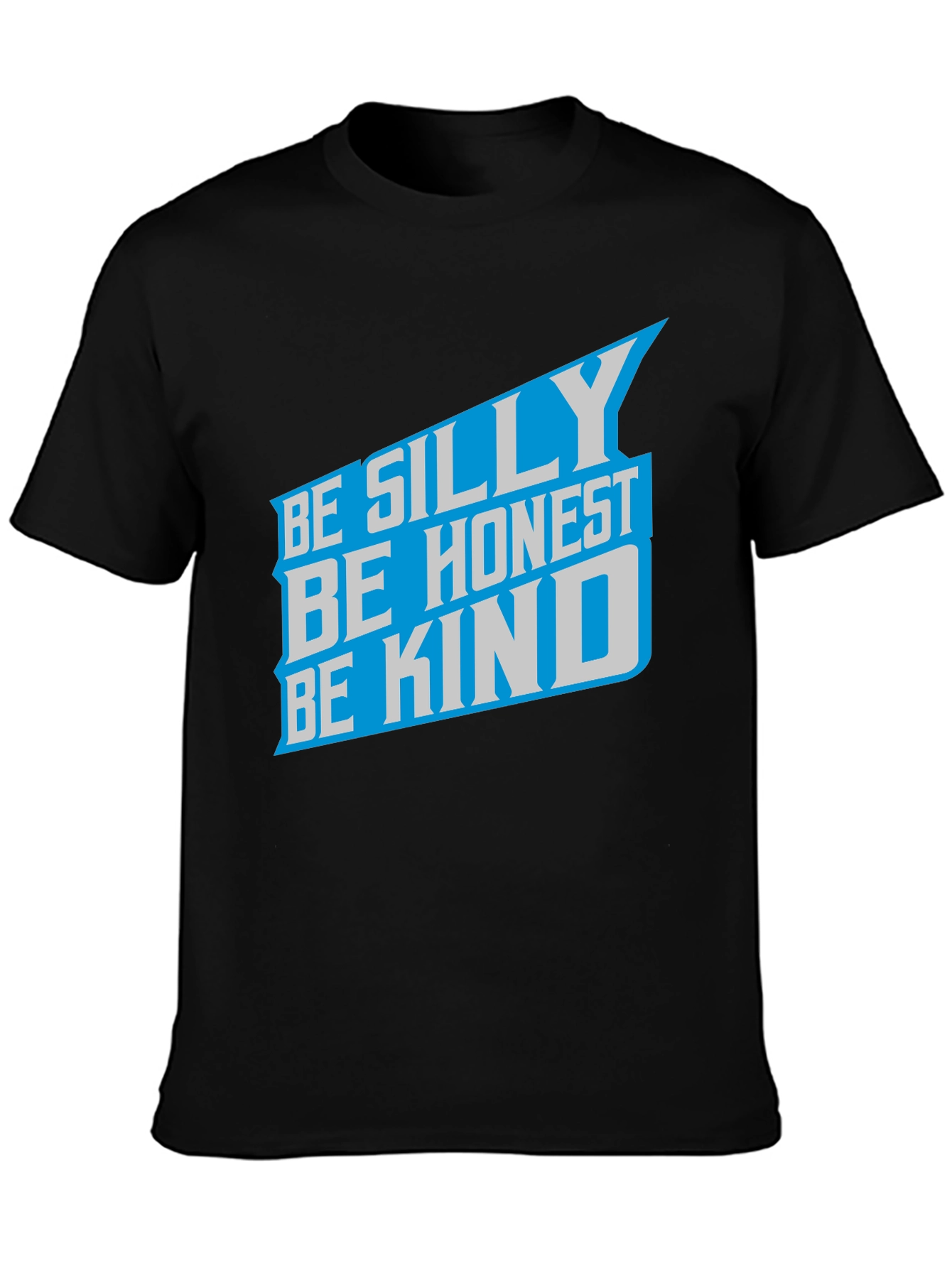 Be Silly Be Honest Be Kind Graphic Tee
