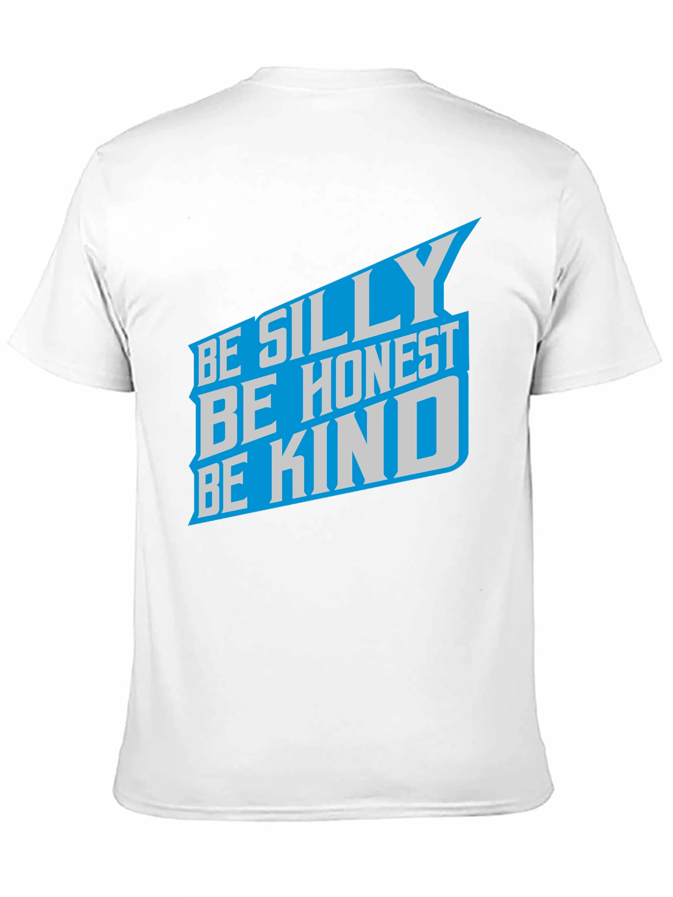 Be Silly Be Honest Be Kind Graphic Tee