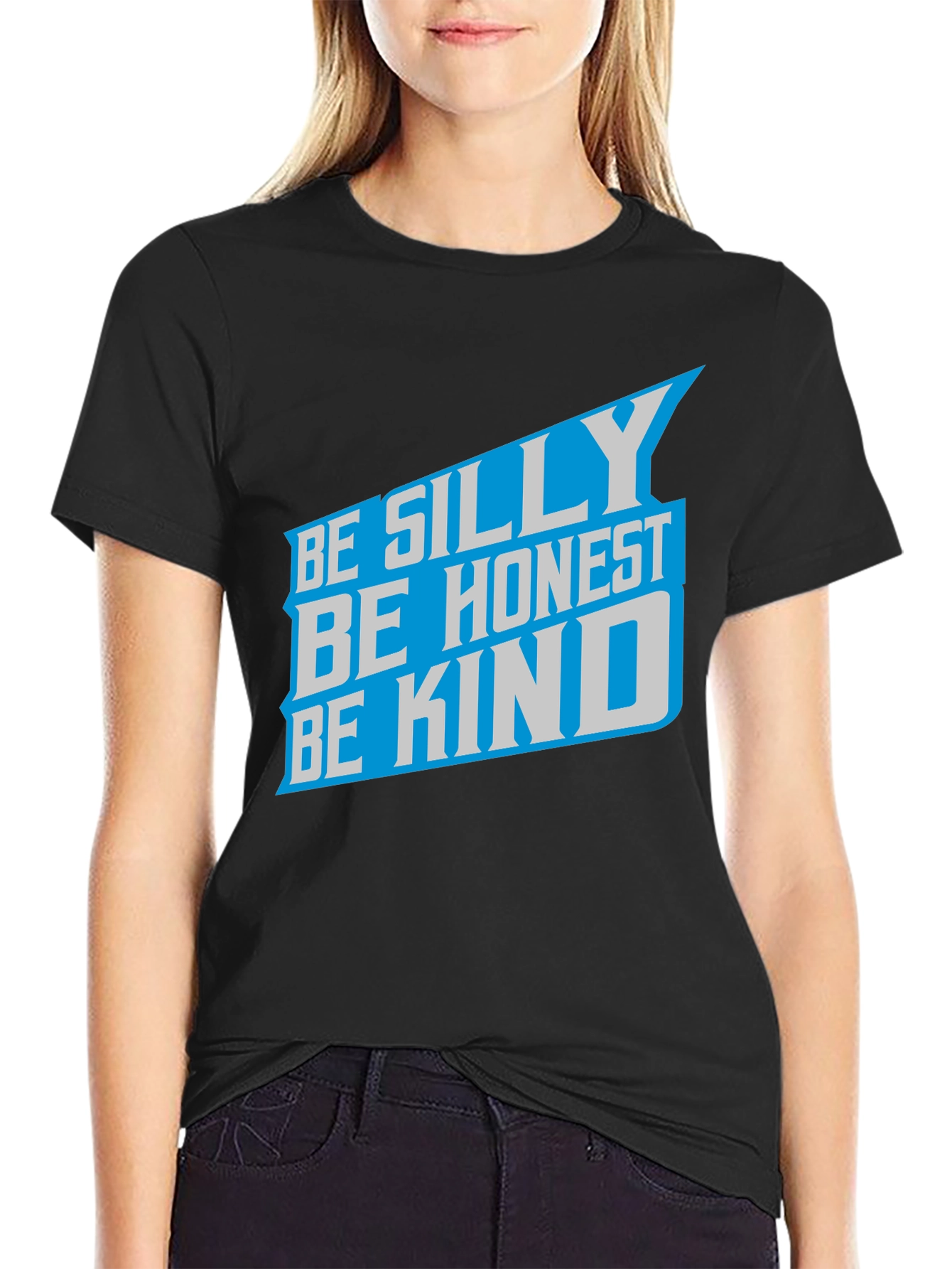 Be Silly Be Honest Be Kind Graphic Tee