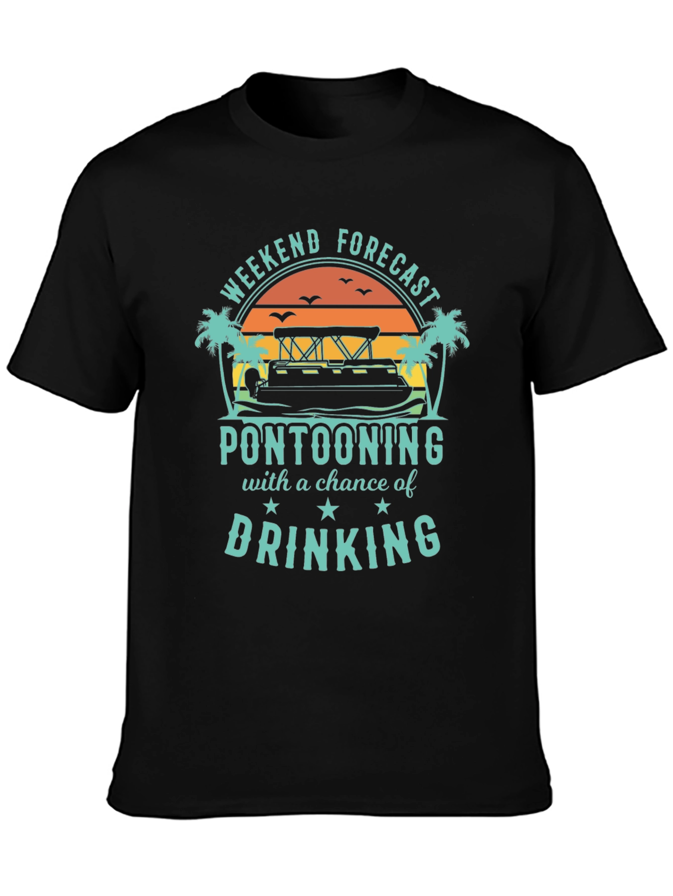 Pontooning & Drinking Weekend Forecast T-Shirt