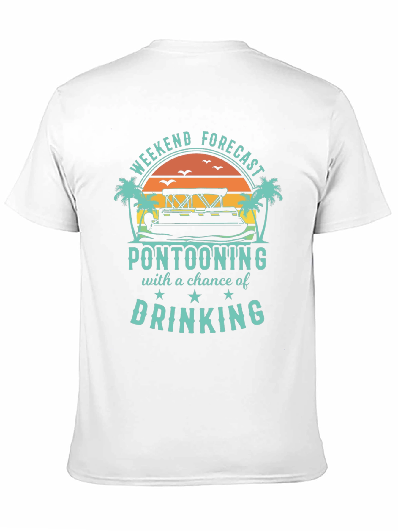Pontooning & Drinking Weekend Forecast T-Shirt