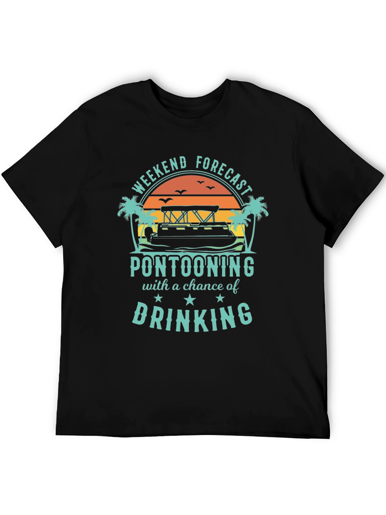 Pontooning & Drinking Weekend Forecast T-Shirt