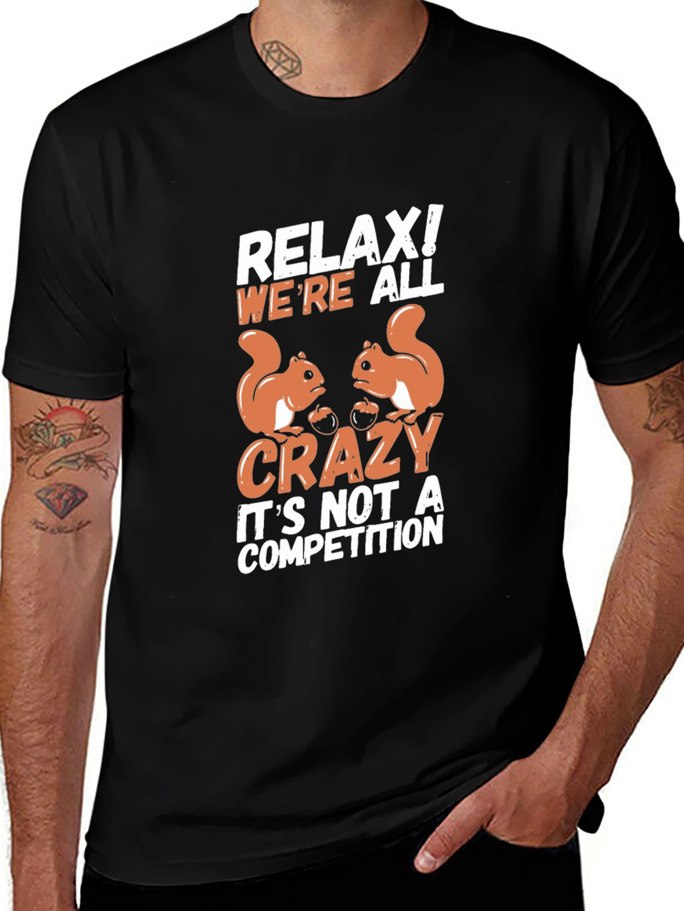 Relax! Were All Crazy Squirrel T-Shirt