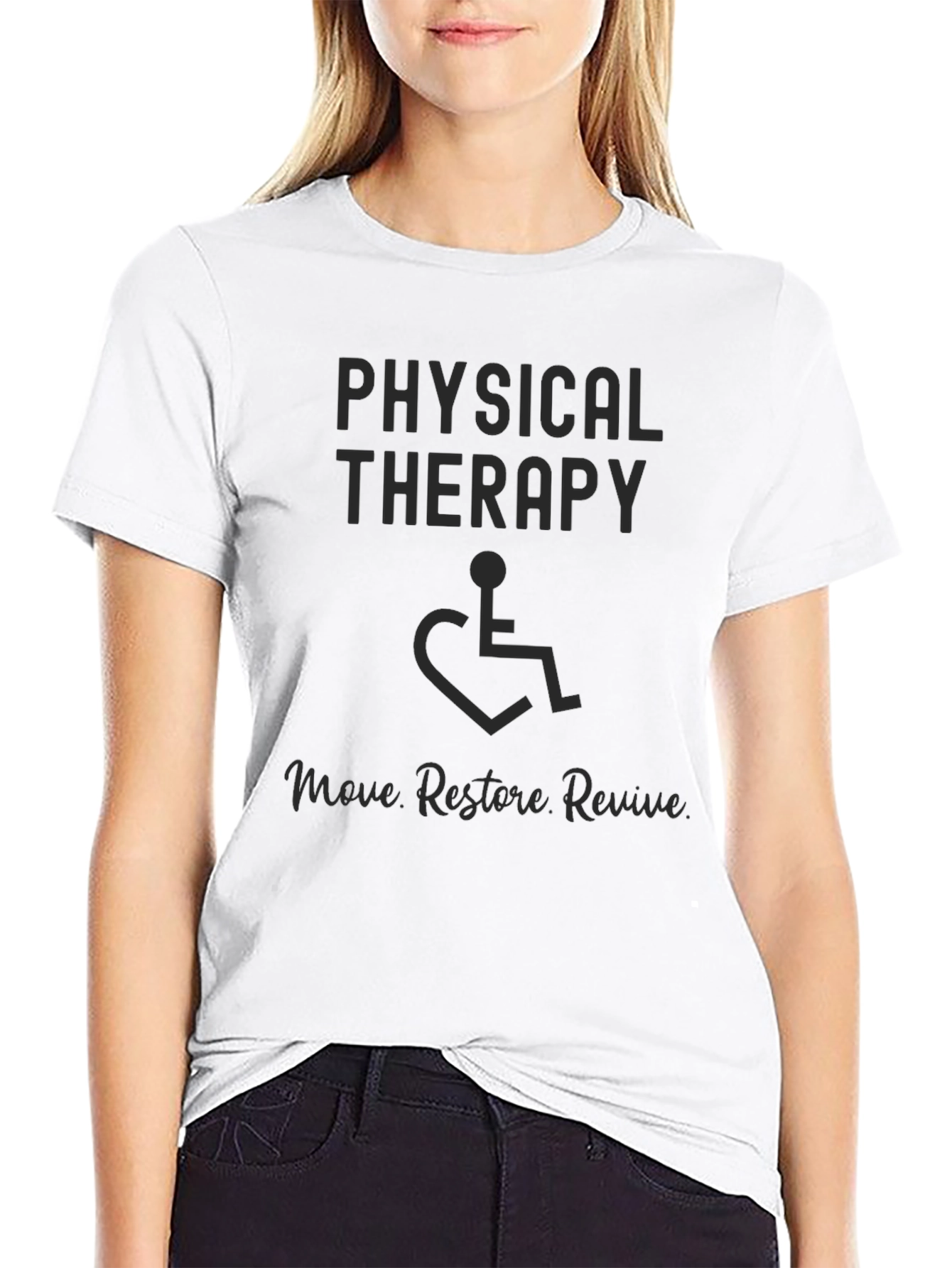 Physical Therapy T-Shirt: Move Restore Revive