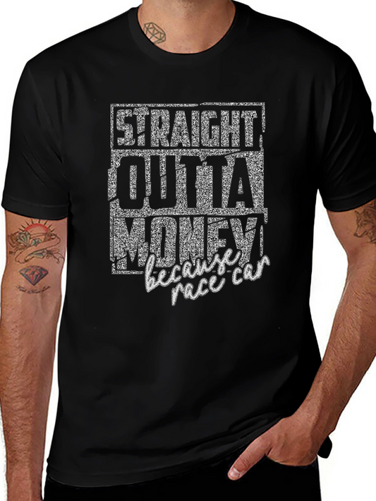Straight Outta Money Race Car T-Shirt