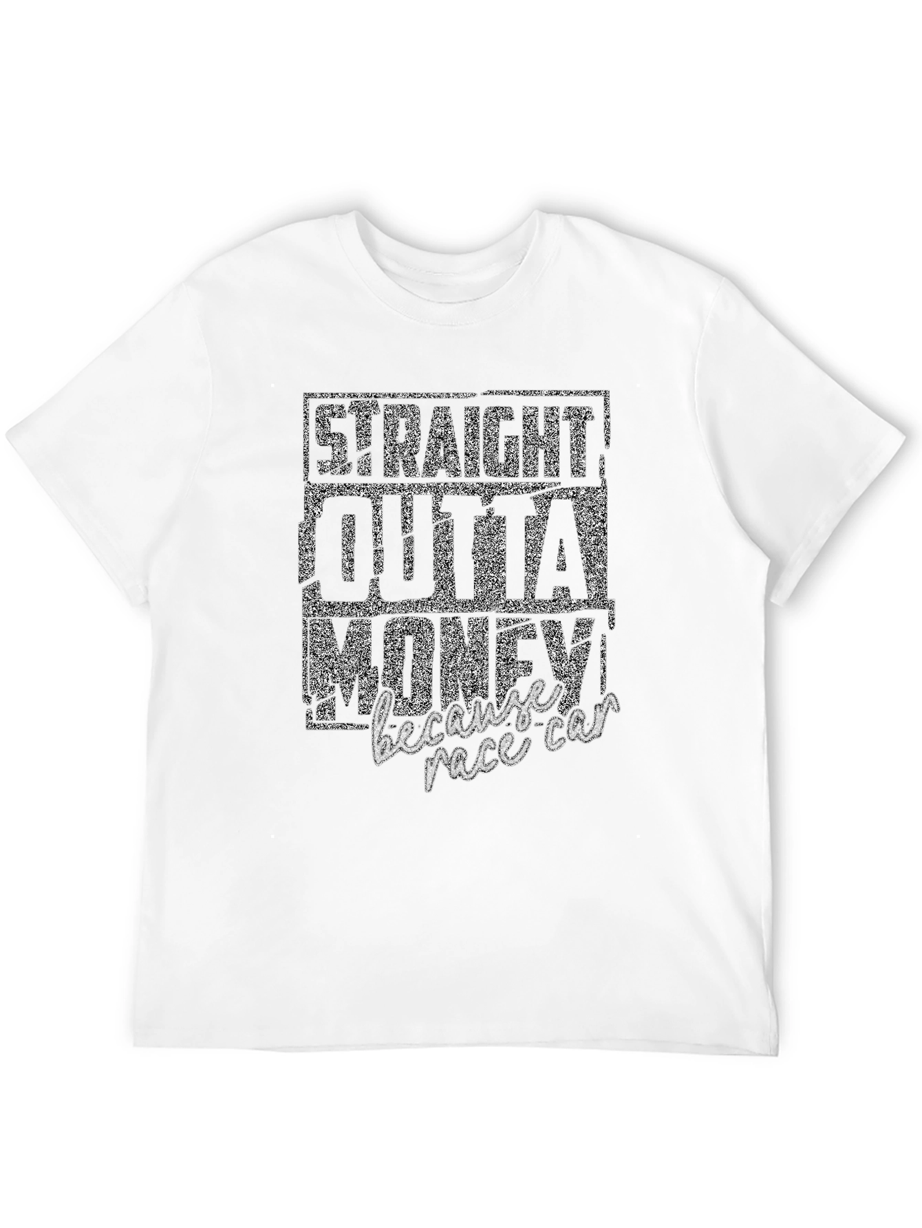 Straight Outta Money Race Car T-Shirt
