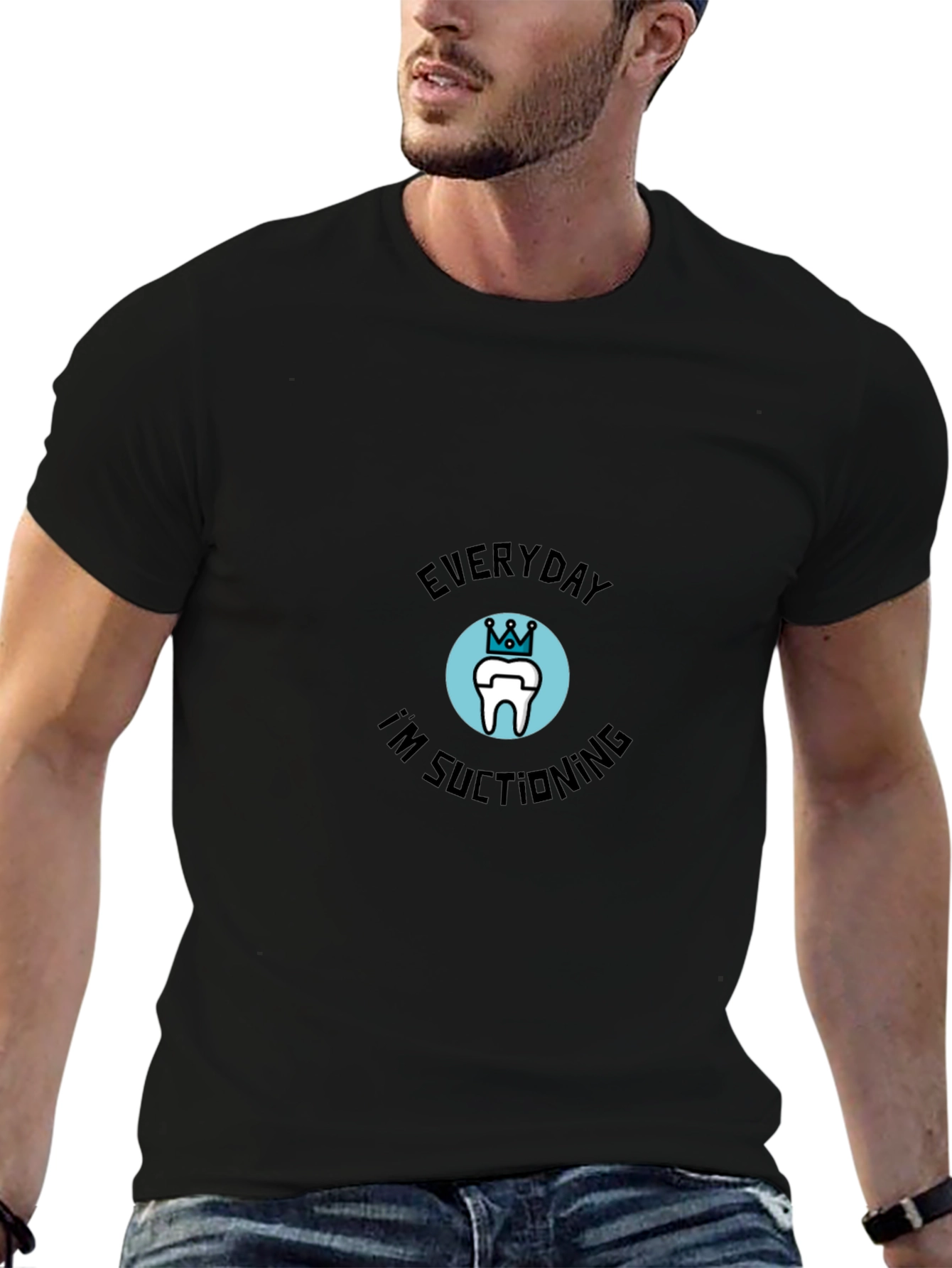 Everyday Im Suctioning Dental T-Shirt