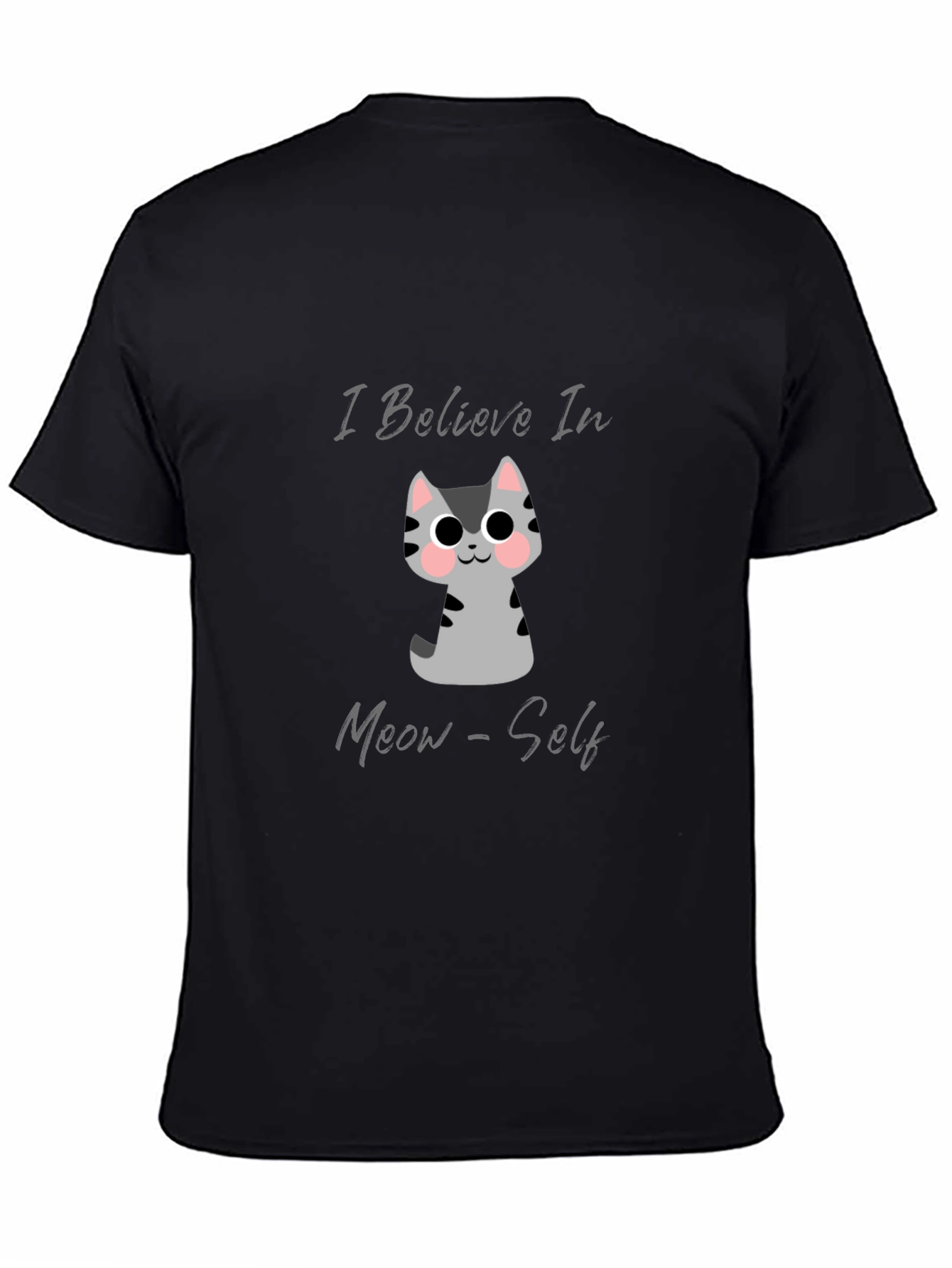 Believe In Meow-Self Black Graphic T-Shirt