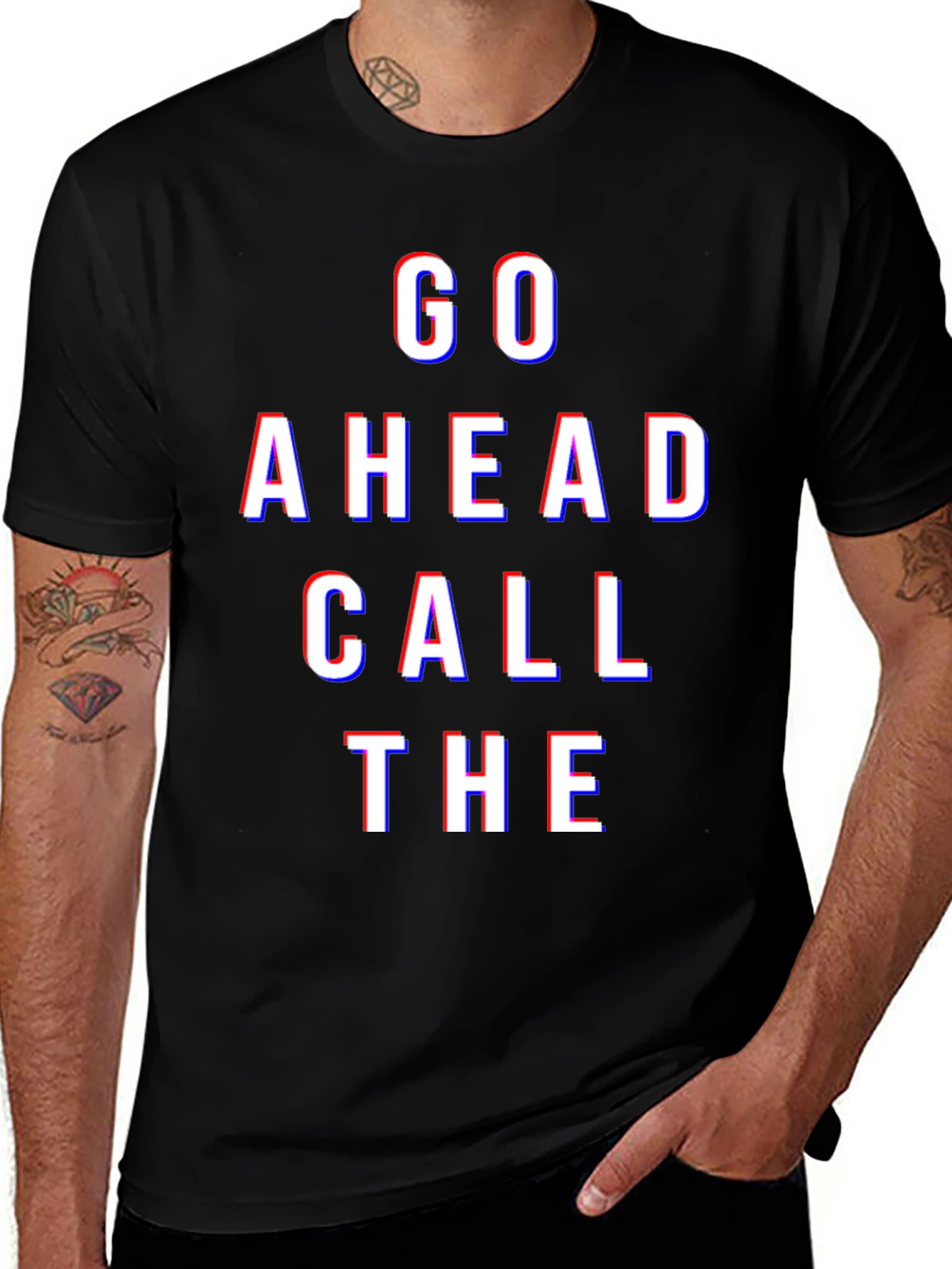 Go Ahead Call The - Graphic Tee
