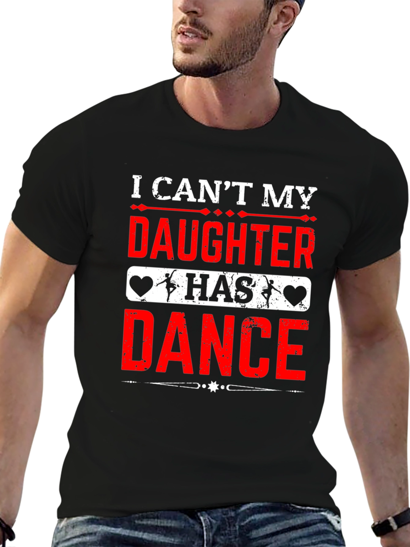I Cant My Daughter Has Dance T-Shirt